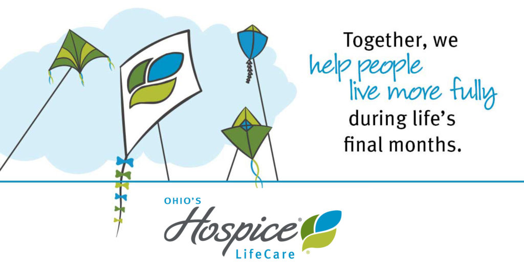 Together, we help people live more fully during life's final months. Ohio's Hospice LifeCare