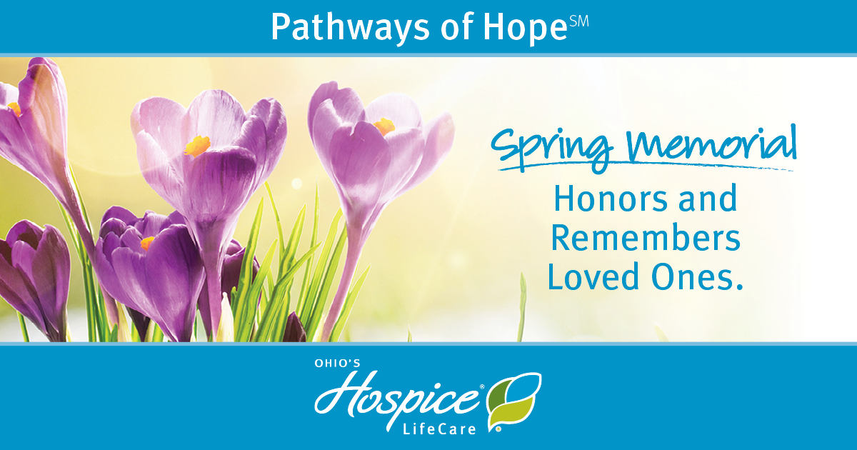 Pathways of Hope Spring Memorial Honors and Remembers Loved Ones - Ohio's Hospice LifeCare