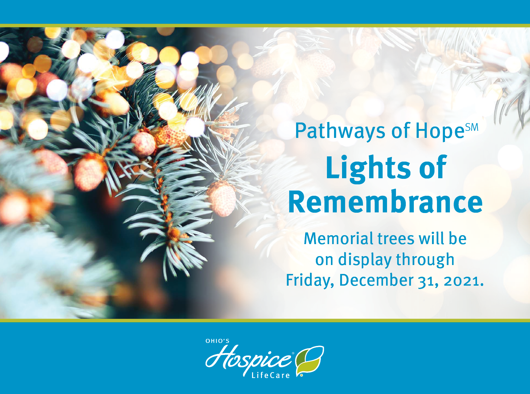 Pathways of Home Lights of Remembrance. Memorial trees will be on display through Friday, December 31, 2021.